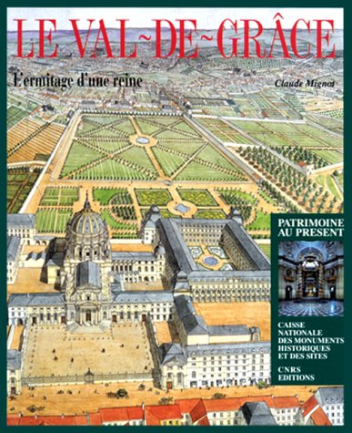 Le Val-de-Grâce : l'ermitage d'une reine