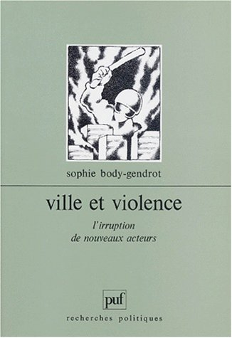 Ville et violence : l'irruption de nouveaux acteurs