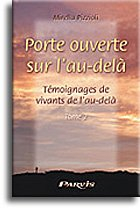 Porte ouverte sur l'au-delà. Vol. 2. Témoignages vivants de l'au-delà