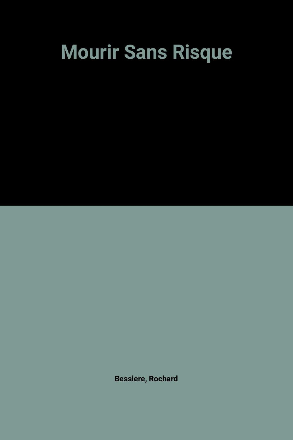 Mourir sans risque