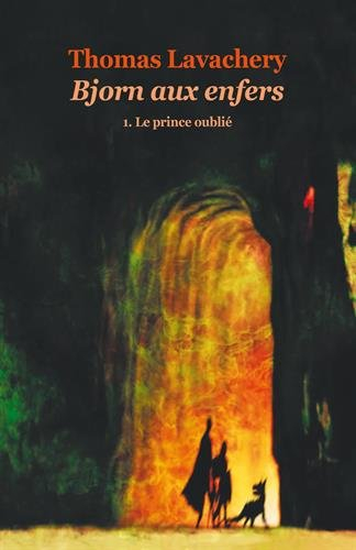 Bjorn aux Enfers. Vol. 1. Le prince oublié