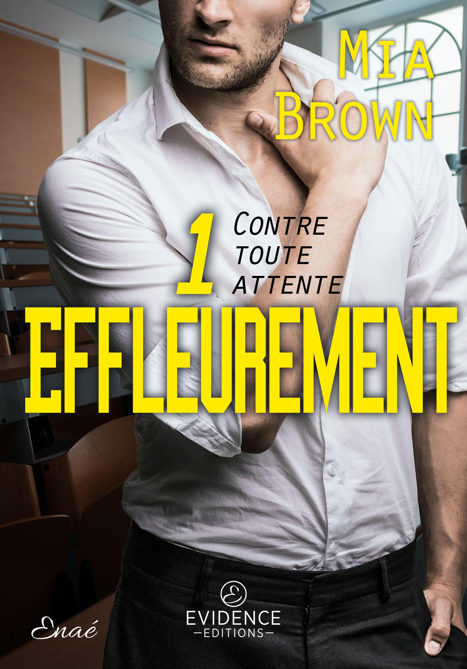Contre toute attente Tome 1 - Effleurement