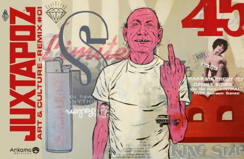 Juxtapoz : art & culture-remix. Vol. 1