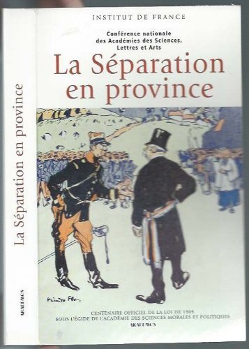 la séparation en province : conférence nationale des académies des sciences , lettres et arts