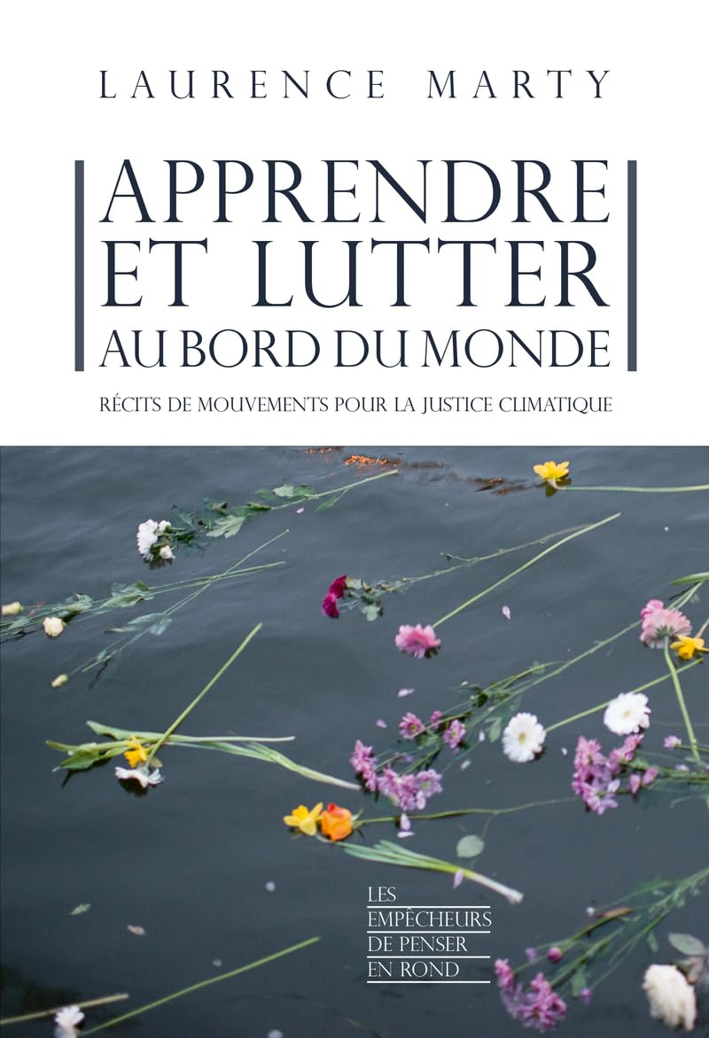 Apprendre et lutter au bord du monde : récits de mouvements pour la justice climatique