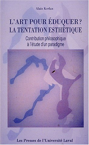 l'art pour éduquer ? : la tentation esthétique