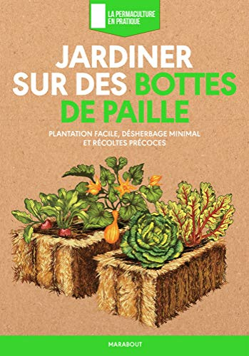 Jardiner sur des bottes de paille : plantation facile, désherbage minimal et récoltes précoces