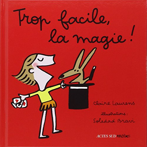 Trop facile, la magie !