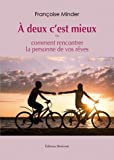 A deux c'est mieux ou comment rencontrer la personne de vos rêves