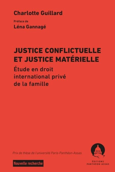 Justice conflictuelle et justice matérielle : étude en droit international privé de la famille