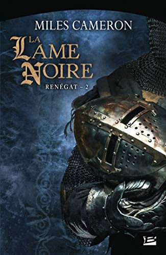 Renégat. Vol. 2. La lame noire