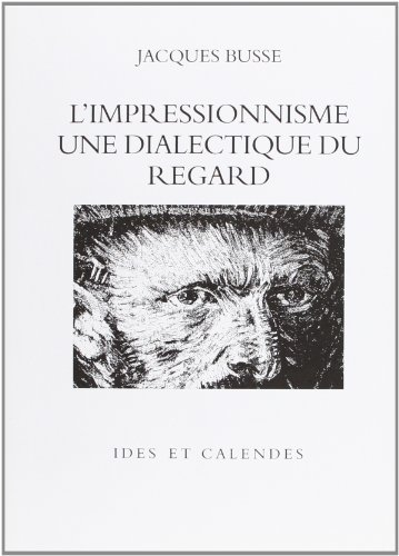 L'impressionnisme : une dialectique du regard