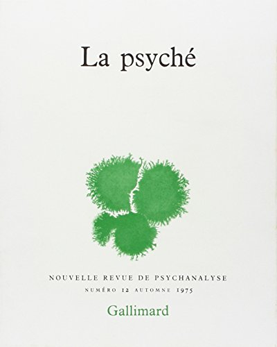 Nouvelle revue de psychanalyse, n° 12. La psyché