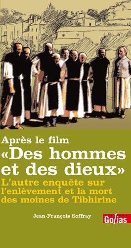 Des hommes et des dieux : l'autre enquête sur Thibirine