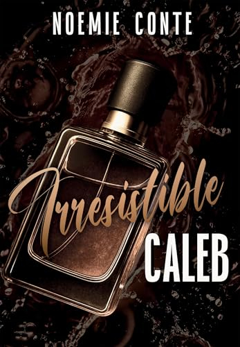 IRRESISTIBLE CALEB