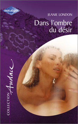 Dans l'ombre du désir