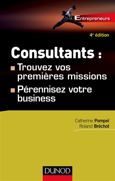 Consultants : trouvez vos premières missions, pérennisez votre business