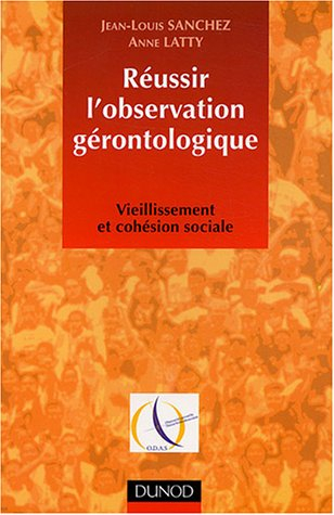 Réussir l'observation gérontologique : vieillissement et cohésion sociale