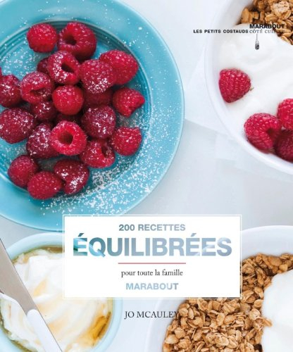 200 recettes équilibrées pour manger de tout