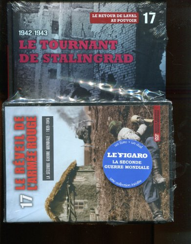 La Seconde Guerre mondiale : 1939-1945. Vol. 17. 1942-1943 : le tournant de Stalingrad, le retour de
