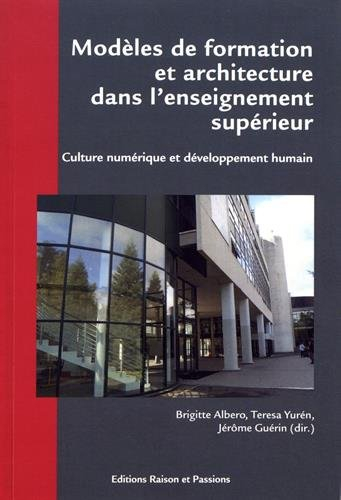 Modèles de formation et architecture dans l'enseignement supérieur : culture numérique et développem