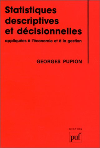 Statistiques descriptives et décisionnelles appliquées à l'économie et la gestion
