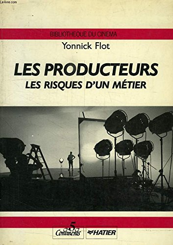 Les producteurs : les risques d'un métier
