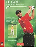 Le golf dans le feu de l'action