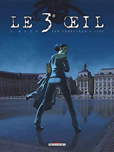 Le 3e oeil. Vol. 2. Maud