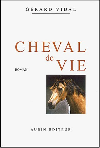 Cheval de vie. Vol. 1. Mise en selle