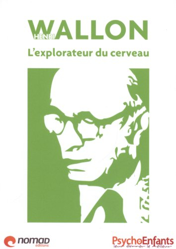 Henri Wallon : l'explorateur du cerveau