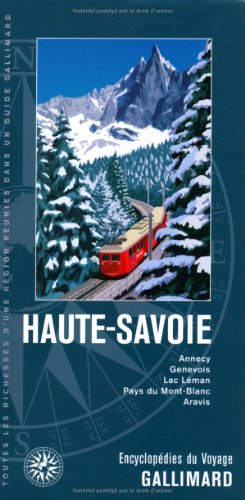 Haute-Savoie : Annecy, Genevois, lac Léman, pays du Mont-Blanc, Aravis