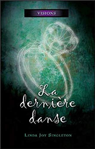 Visions. Vol. 2. La dernière danse