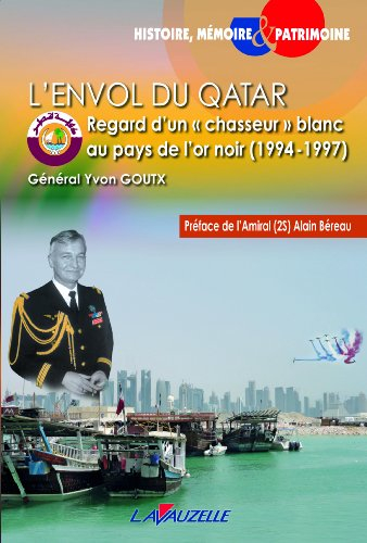 L'envol du Qatar : regard d'un chasseur blanc au pays de l'or noir : 1994-1997