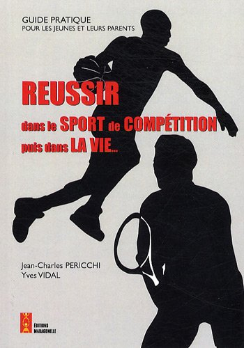 Réussir dans le sport de compétition puis dans la vie