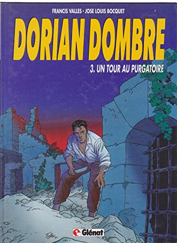 Dorian Dombre. Vol. 3. Un Tour au purgatoire