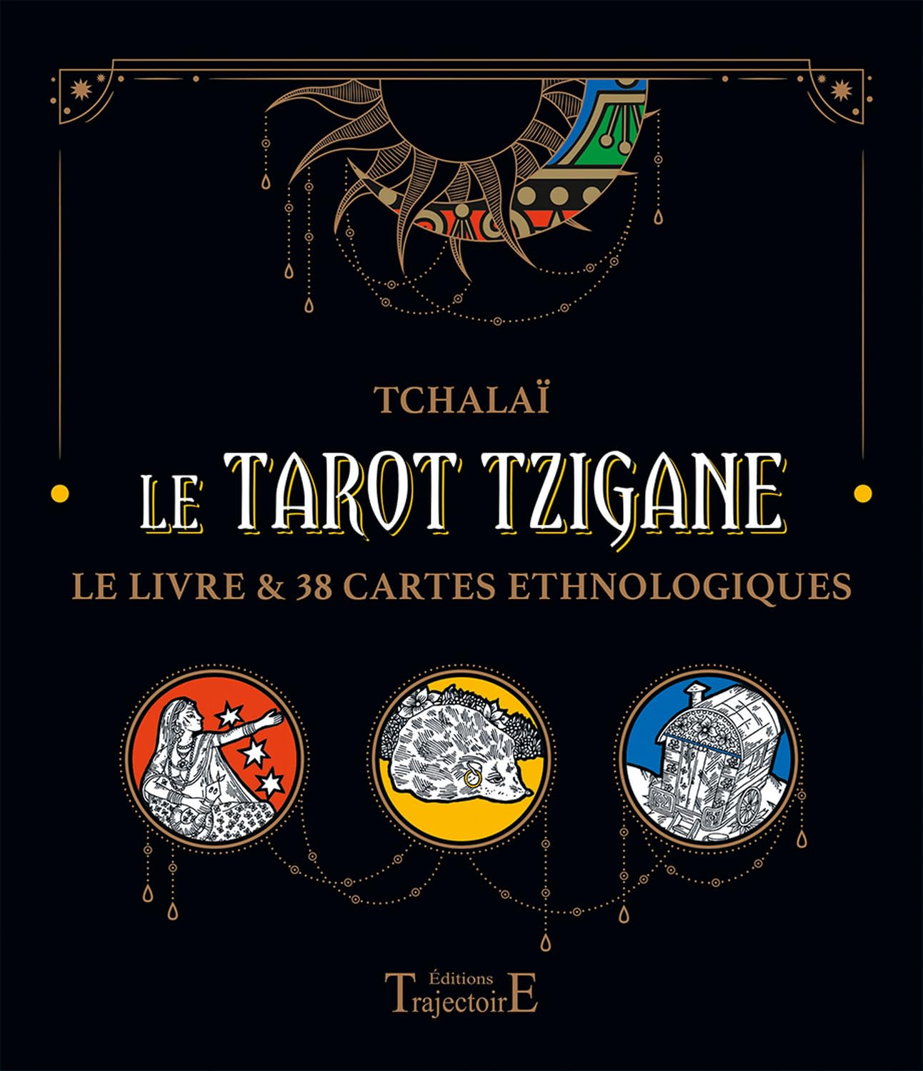 Le tarot tzigane : le livre & 38 cartes ethnologiques