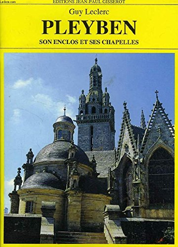 pleyben, son enclos et ses chapelles