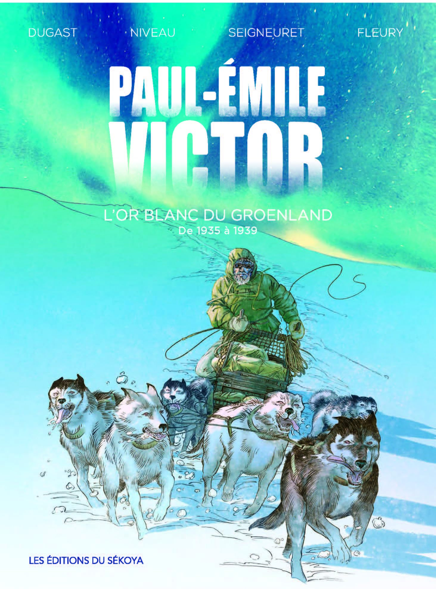 Paul-Emile Victor. L'or blanc du Groeland : de 1935 à 1939