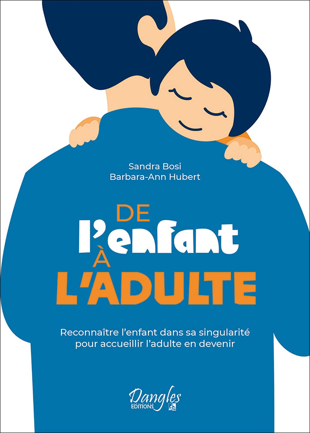 De l'enfant à l'adulte : reconnaître l'enfant dans sa singularité pour accueillir l'adulte en deveni