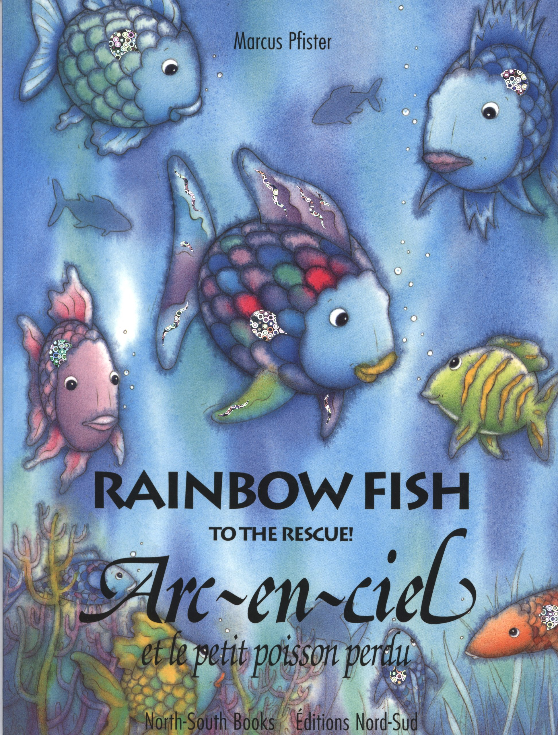 Arc-en-ciel et le petit poisson perdu : Edition bilingue Français-Anglais
