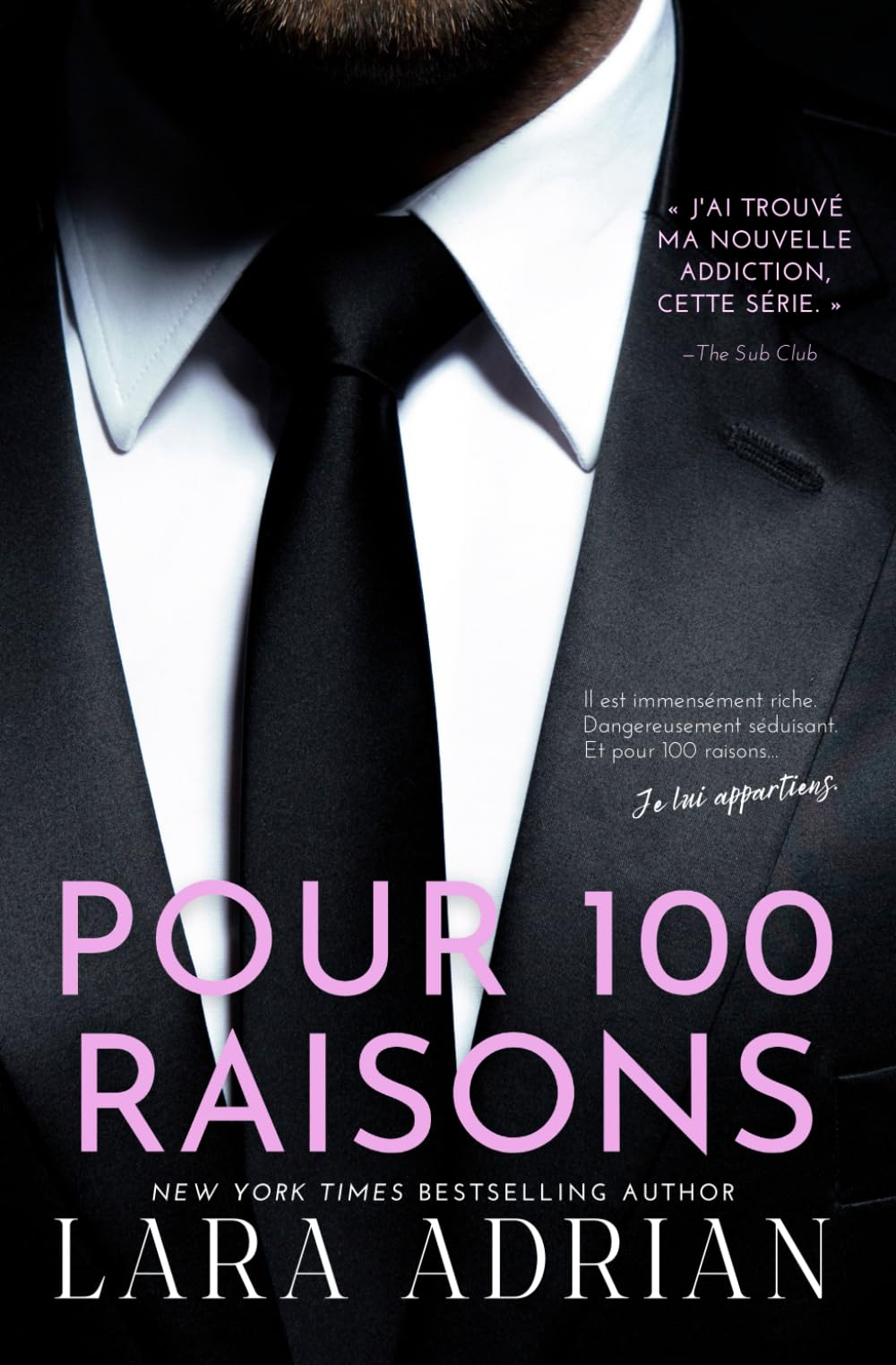 Pour 100 Raisons (Série de romans « 100 » - Tome 3): Une Romance Milliardaire
