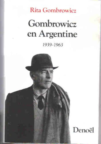 Gombrovicz en Argentine : témoignages et documents, 1939-1963