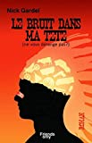 Le bruit dans ma tête (ne vous dérange pas ?)