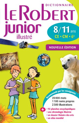 Le Robert junior illustré : dictionnaire 8-11 ans, CE-CM-6e