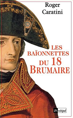 Les baïonnettes du 18 Brumaire