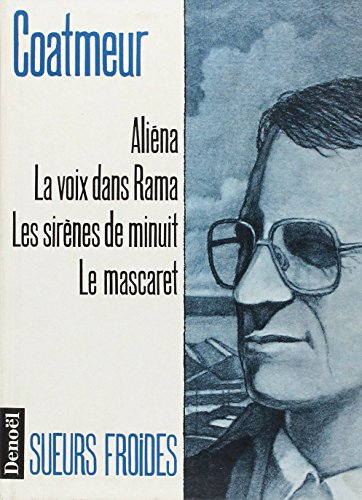 Aliéna. La voix dans Rama. Les sirènes de minuit