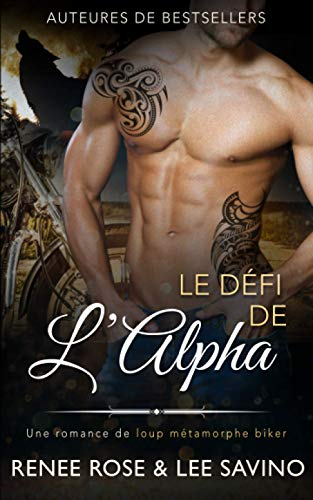 Le Défi de l’Alpha: Une romance de loup métamorphe biker