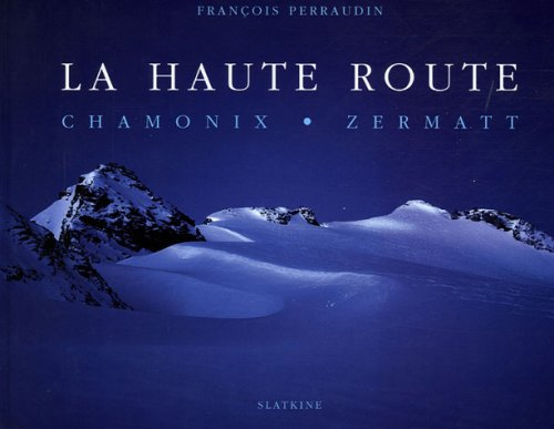 La haute route : Chamonix-Zermatt