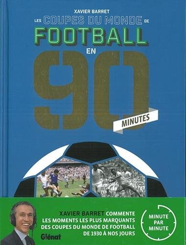 Les Coupes du monde de football en 90 minutes